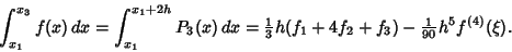 \begin{displaymath}
\int_{x_1}^{x_3} f(x)\,dx = \int_{x_1}^{x_1+2h} P_3(x)\,dx =...
... 3}} h(f_1+4f_2+f_3)-{\textstyle{1\over 90}} h^5 f^{(4)}(\xi).
\end{displaymath}