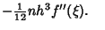 $-{\textstyle{1\over 12}} nh^3f''(\xi).\quad$