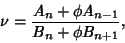 \begin{displaymath}
\nu ={A_n+\phi A_{n-1}\over B_n+\phi B_{n+1}},
\end{displaymath}