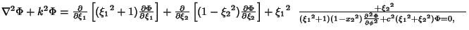 $\nabla^2\Phi+k^2\Phi={\partial\over\partial\xi_1}\left[{({\xi_1}^2+1){\partial\...
...}^2)}{\partial^2\Phi\over\partial\phi^2} + c^2({\xi_1}^2+{\xi_2}^2)\Phi=0,\quad$