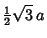 $\displaystyle {\textstyle{1\over 2}}\sqrt{3}\,a$