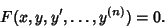 \begin{displaymath}
F(x,y,y',\ldots,y^{(n)}) = 0.
\end{displaymath}