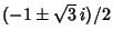 $(-1\pm\sqrt{3}\,i)/2$