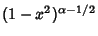 $(1-x^2)^{\alpha-1/2}$