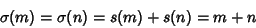 \begin{displaymath}
\sigma(m)=\sigma(n)=s(m)+s(n)=m+n
\end{displaymath}