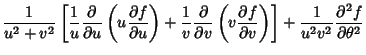 $\displaystyle {1\over u^2+v^2}\left[{{1\over u}{\partial\over\partial u}\left({...
...partial v}}\right)}\right]+ {1\over u^2 v^2} {\partial^2f\over\partial\theta^2}$