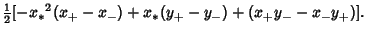 $\displaystyle {\textstyle{1\over 2}}[-{x_*}^2(x_+-x_-)+x_*(y_+-y_-)+(x_+y_--x_-y_+)].$