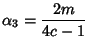 $\displaystyle \alpha_3={2m\over 4c-1}$