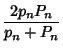 $\displaystyle {2p_nP_n\over p_n+P_n}$