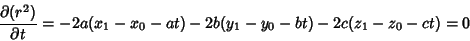 \begin{displaymath}
{\partial (r^2)\over \partial t} = -2a(x_1-x_0-at)-2b(y_1-y_0-bt) -2c(z_1-z_0-ct) = 0
\end{displaymath}