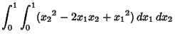 $\displaystyle \int_0^1\int_0^1 ({x_2}^2-2x_1x_2+{x_1}^2)\,dx_1\,dx_2$