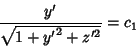 \begin{displaymath}
{y'\over\sqrt{1+{y'}^2+z'^2}}=c_1
\end{displaymath}