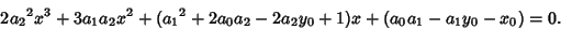 \begin{displaymath}
2{a_2}^2x^3+3a_1a_2x^2+({a_1}^2+2a_0a_2-2a_2y_0+1)x+(a_0a_1-a_1y_0-x_0)=0.
\end{displaymath}