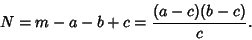 \begin{displaymath}
N=m-a-b+c = {(a-c)(b-c)\over c}.
\end{displaymath}