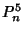 $\displaystyle P_n^5$