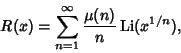 \begin{displaymath}
R(x)=\sum_{n=1}^\infty {\mu(n)\over n} \mathop{\rm Li}\nolimits (x^{1/n}),
\end{displaymath}