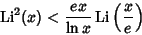 \begin{displaymath}
\mathop{\rm Li}\nolimits ^2(x)<{ex\over\ln x}\mathop{\rm Li}\nolimits \left({x\over e}\right)
\end{displaymath}