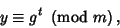 \begin{displaymath}
y\equiv g^t\ \left({{\rm mod\ } {m}}\right),
\end{displaymath}