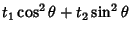 $\displaystyle t_1\cos^2\theta+t_2\sin^2\theta$