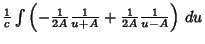 ${1\over c} \int \left({-{1\over 2A} {1\over u+A} + {1\over 2A} {1\over u-A}}\right)\, du$