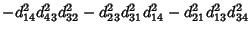 $\displaystyle -d_{14}^2d_{43}^2d_{32}^2-d_{23}^2d_{31}^2d_{14}^2-d_{21}^2d_{13}^2d_{34}^2$