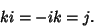 \begin{displaymath}
ki = -ik = j.
\end{displaymath}