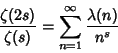 \begin{displaymath}
{\zeta(2s)\over\zeta(s)}=\sum_{n=1}^\infty {\lambda(n)\over n^s}
\end{displaymath}