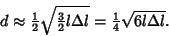 \begin{displaymath}
d\approx {\textstyle{1\over 2}}\sqrt{{\textstyle{3\over 2}} l\Delta l} = {\textstyle{1\over 4}}\sqrt{6l\Delta l}.
\end{displaymath}