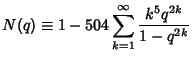 $\displaystyle N(q)\equiv 1-504\sum_{k=1}^\infty {k^5q^{2k}\over 1-q^{2k}}$