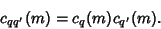 \begin{displaymath}
c_{qq'}(m)=c_q(m)c_{q'}(m).
\end{displaymath}