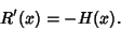 \begin{displaymath}
R'(x) = -H(x).
\end{displaymath}