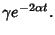 $\displaystyle \gamma e^{-2\alpha t}.$