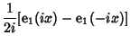 $\displaystyle {1\over 2i} [{\rm e}_1(ix)-{\rm e}_1(-ix)]$