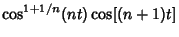 $\displaystyle \cos^{1+1/n}(nt)\cos[(n+1)t]$