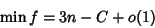 \begin{displaymath}
\min f = 3n - C + o(1)
\end{displaymath}