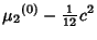 $\displaystyle {\mu_2}^{(0)}-{\textstyle{1\over 12}} c^2$