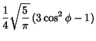 $\displaystyle {1\over 4} \sqrt{{5\over\pi}}\, (3\cos^2\phi-1)$