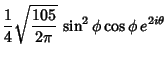 $\displaystyle {1\over 4} \sqrt{{105\over 2\pi}}\, \sin^2\phi \cos\phi \,e^{2i\theta}$