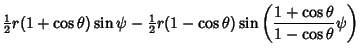 $\displaystyle {\textstyle{1\over 2}}r(1+\cos\theta)\sin\psi-{\textstyle{1\over 2}}r(1-\cos\theta)\sin\left({{1+\cos\theta\over 1-\cos\theta}\psi}\right)$