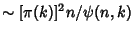 $\sim [\pi(k)]^2n/\psi(n,k)$