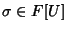 $\sigma\in F[U]$