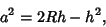 \begin{displaymath}
a^2=2Rh-h^2,
\end{displaymath}