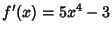 $f'(x)=5x^4-3$