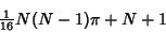 \begin{displaymath}
{\textstyle{1\over 16}}N(N-1)\pi+N+1
\end{displaymath}