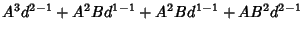 $\displaystyle A^3d^{2-1}+A^2Bd^{1-1}+A^2Bd^{1-1}+AB^2d^{2-1}$