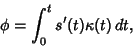 \begin{displaymath}
\phi=\int_0^t s'(t)\kappa(t)\,dt,
\end{displaymath}