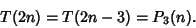 \begin{displaymath}
T(2n)=T(2n-3)=P_3(n).
\end{displaymath}