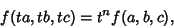 \begin{displaymath}
f(ta, tb, tc) = t^n f(a, b, c),
\end{displaymath}