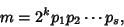 \begin{displaymath}
m=2^k p_1p_2\cdots p_s,
\end{displaymath}