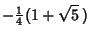 $\displaystyle -{\textstyle{1\over 4}}(1+\sqrt{5}\,)$